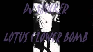 LOTUS flower BOMB - DJ SHOCKER