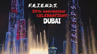 FRIENDS 25th ANNIVERSARY CELEBRATION IN DUBAI!!  D