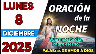 Oracion de la Noche de Hoy Lunes 08 de Diciembre - Tiempo De Orar