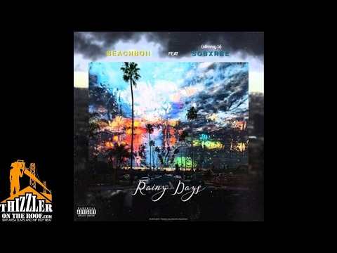 BeachBoii ft. SOB x RBE (Slimmy B.) - Rainy Days [Prod. Jay GP Bangz] [Thizzler.com]