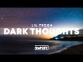 Lil Tecca Dark Thoughts Lyrics
