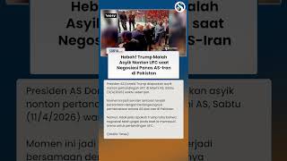 Trump Malah Asyik Nonton UFC saat Negosiasi Alot AS-Iran di Pakistan