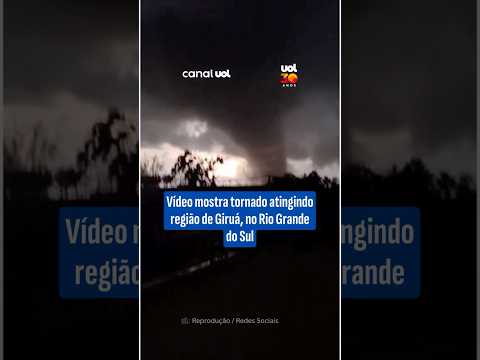 Vídeo mostra tornado atingindo região de Giruá, no Rio Grande do Sul