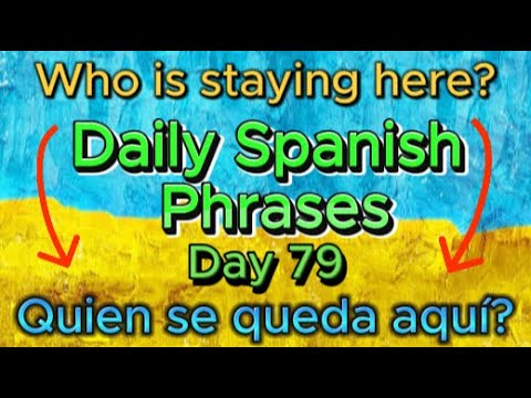 Spanish Phrases Daily!!! Day 79