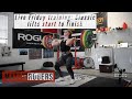 Full Friday Training Classic Lifts Start To Finish