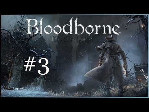 Bloodborne™ | 100% Walkthrough Part 3 : Habitant Central Yharnam (No Commentary)