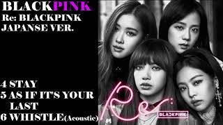BLACKPINK  RE:BLACKPINK JAPANSE VER. 2 of 2