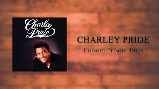 Charley Pride - Folsom Prison Blues
