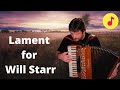 A Celtic Lament on accordion - Lament for Will Starr (Angus Fitchet)