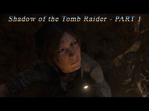 Shadow of the Tomb Raider - Прохождение на русском - PART 1