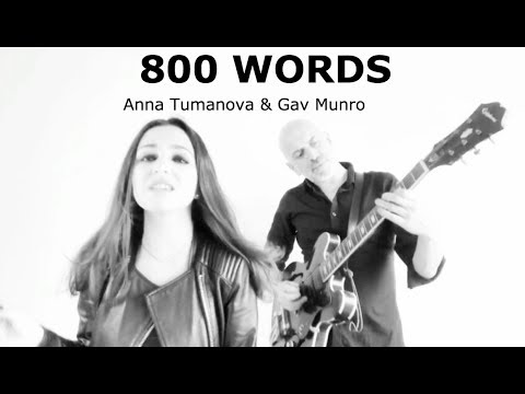 800 Words by Anna Tumanova and Gav Munro