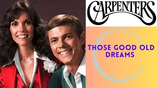 Carpenters - Those Good Old Dreams | Karen Carpenter | Remastered Audio | 1981