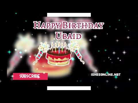 Ubaid birthday Song | happy Birthday Ubaid | wishesonline.net