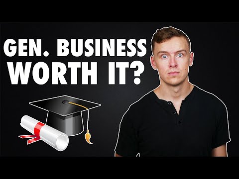 Is A GENERAL BUSINESS Degree WORTH It?