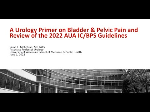 UW Urology Grand Rounds “A Urology Primer on Bladder & Pelvic Pain..." – 6/1/2022