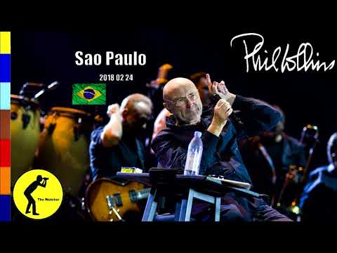 PHIL COLLINS * 2018 02 24 * SAO PAULO * ALLIANZ PARQUE STADIUM * NOT DEAD YET TOUR * BRASIL  (Audio)
