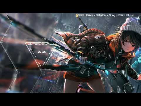 Delta Heavy x Dirty Audio - Stay (feat. HOLLY) [Monstercat Release]