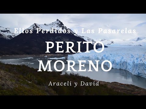 COMO DISFRUTAR LAS PASARELAS DEL GLACIAR PERITO MORENO | ARGENTINA | SANTA CRUZ | CALAFATE