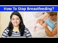 How To Stop Baby Breastfeeding