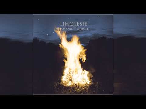 Liholesie Shamanic Twilight Full Album