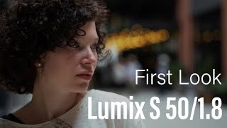 Video thumbnail for Lumix S 50/1.8 │ First Look! by Precision Camera and Video
