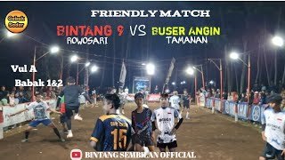 Download lagu LAGA SERU TEAM BINTANG 9 VS BUSER ANGIN🔥VUL A BABAK 1&2 mp3