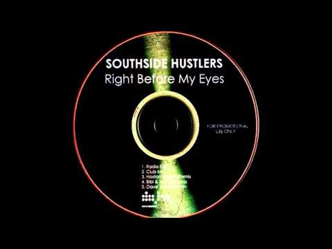 Southside Hustlers - Right Before My Eye's (Club Mix)HQwav