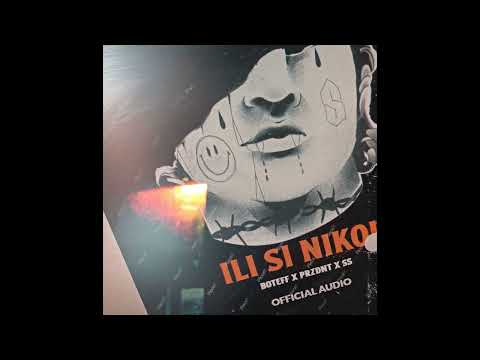 BoteFF X PRZDNT X SS - ILI SI NIKOI (OFFICIAL AUDIO)