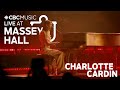 Live at Massey Hall: Charlotte Cardin