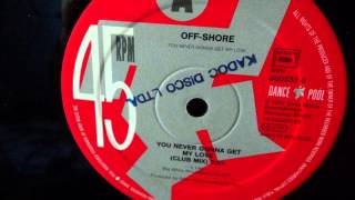 Off Shore ‎– You Never Gonna Get My Love