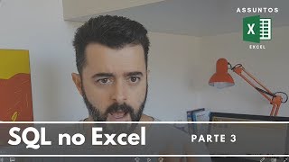 Realizando Consulta SQL no Excel - Parte 3