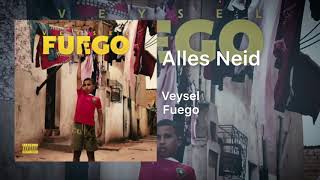 Veysel - Alles Neid (Fuego )