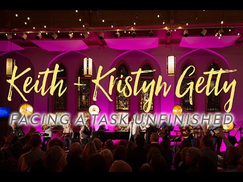 Facing a Task Unfinished (Album Release) - Keith & Kristyn Getty