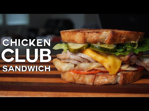 Roasted Chicken Club Sandwich || Sandwich "Science" 101