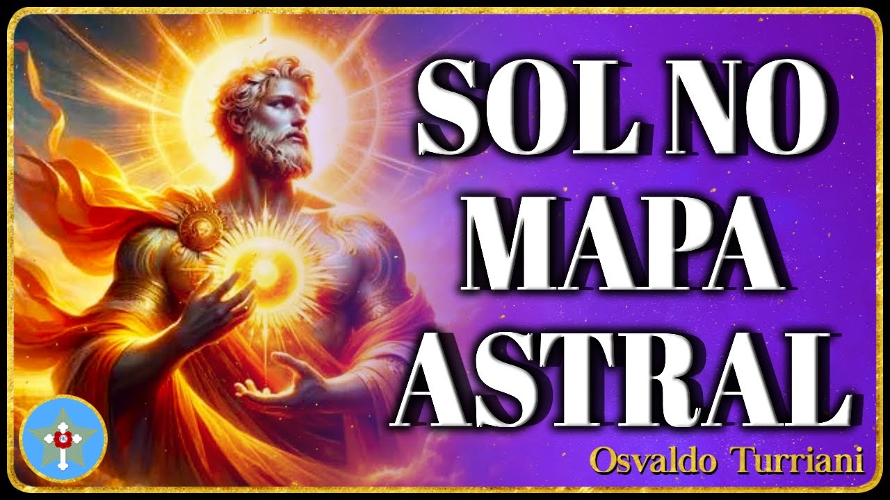 Astrologia Elementar Planetas:21- O Princípio Solar no Mapa Astral