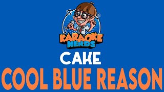 Cake - Cool Blue Reason (Karaoke)