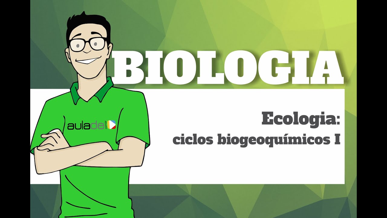 Biologia - Ecologia: Ciclos Biogeoquímicos I (água, oxigênio e gás carbônico)