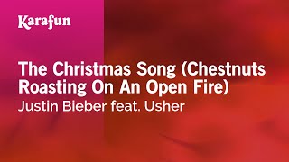 Karaoke The Christmas Song (Chestnuts Roasting On An Open Fire) - Justin Bieber *