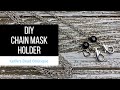 Make Your Mask an Accessory!  Learn how to make an easy chain mask holder.