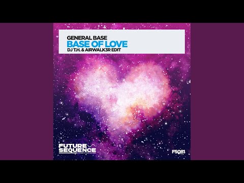 Base of Love (DJ T.H. & Airwalk3r Extended Edit)