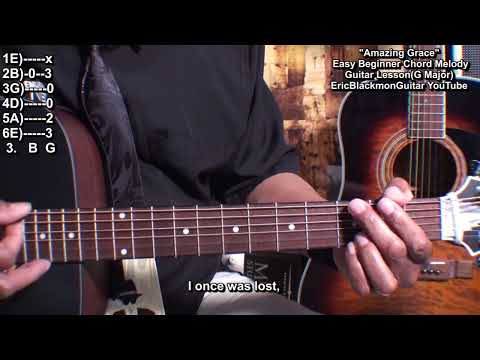 AMAZING GRACE Melody Guitar Chord Lesson For Beginners - @EricBlackmonGuitar