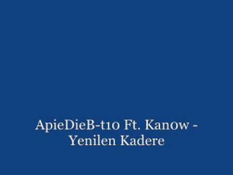 ApieDieB t10 Ft Kan0w Yenilen Kadere