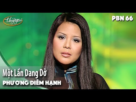 PBN 66 | Phương Diễm Hạnh - Một Lần Dang Dở