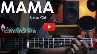 Download lagu Mama - Spice Girls | Acoustic Karaoke / Minus One mp3