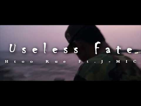 karen song : Useless Fate   Htoo Rue Ft J Mic