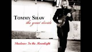 Tommy Shaw - Shadows In The Moonlight