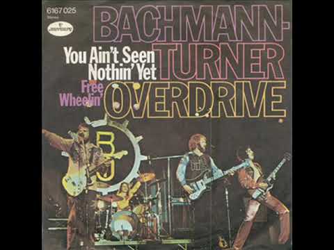 Bachman Turner Overdrive - You Ain't Seen Nothing Yet  (1974)
