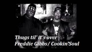 Thugs till its over / FREDDIE GIBBS PROD.BY  COOKIN' SOUL