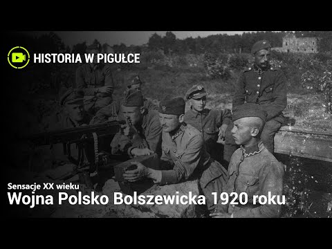 Sensacje XX Wieku - Wojna Polsko Bolszewicka 1920 roku