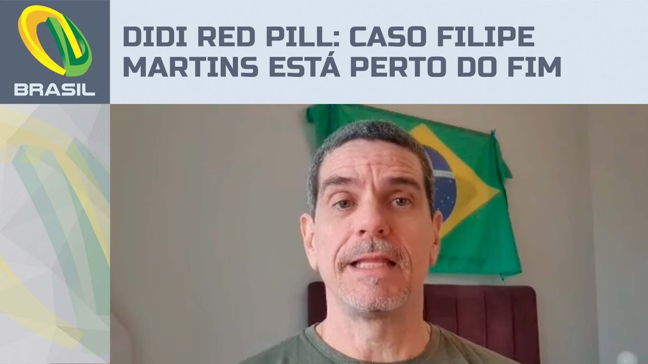 Didi Red Pill: Caso Filipe Martins está perto do fim